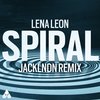 Spiral (jackLNDN Remix) - Lena Leon&JackLNDN