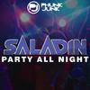 Party All Night (Original Mix) - Saladin