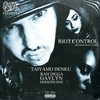 Riot Control (Jihad Baracus Mix|Explicit) - Taiyamo Denku&Rah Digga&Gavlyn&Perseph One