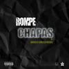 Rompechapas(feat. Luis Fernández) (Explicit) - G3D3R&Luis Fernandez