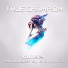 True Champion - QUB3&Quickdrop&B0UNC3&William Larsson&Martin Köhler