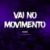 Vai no movimento (Explicit) - MC Panico&DJ Luky MPC