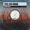 Feel so Good - White Sheep