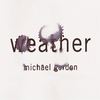 Weather Two - Michael Gordon