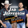 Melhor Ser Bruto Que Bobo - Jad & Jefferson&Felipe Rodrigues&Lucas Rezende