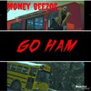 Go Ham (Radio Edit) - Money Beezoe