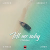 Tell Me Why (Shoreline) - Livin R&Sergio T&Jimbo&K-Mass