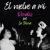 Él Vuelve a Mí (feat. La Diosa) - Rosaliz&La Diosa