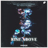 Rise Above - Mac Louis&DaniOnceX&Fabroox&Nathan Brumley