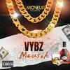 Vybz (Explicit) - Meusik