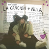 La Canción + Bella - Yami Safdie