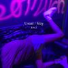 Usual / Stay (Explicit) - Ken.Z
