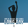 Long Day - Dine In&NAAZUK&Abel Romez