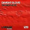 The Groove (Original Mix) - Dwight Glove