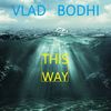 City Life (Original Mix) - Vlad Bodhi
