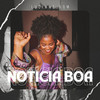 NotÍcia Boa (Remix) - Luciane Dom&Klap