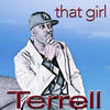 That Girl - Terrell