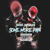 Some More Pain (Explicit) - Smoke Skywalka