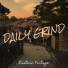 Daily Grind (Explicit) - Easturn Vantage&Tr3y $tackz