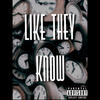 Like They Know (Explicit) - A.O.