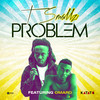Problem - T Smallz Suso&Omaro&Ebrahim Suso&Björn Nilson