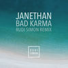 Bad Karma (Rudi Simon Remix) - Janethan&Rudi Simon