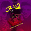 Cru 2 (Explicit) - Locurón Raíces&HitBoy