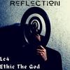 Reflection (feat. Ethic The God) - Lc4ever&Ethic the God