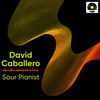 Sour Pianist (Original Mix) - David Caballero