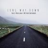 Long Way Down(feat. WithoutMyArmor) - Rafly Maulana&WithoutMyArmor