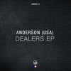 Dealers (Original Mix) - Anderson (USA)