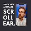 Scrollear (Explicit) - Biografía Mutante