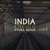 India[feat. Kodigo] (Pyura Remix) - Pyura&Kodigo