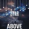 STAR THAT SHINES ABOVE - Lankie