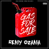 Gas For Sale (Explicit) - Remy Ozama