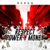 Respect Power Y Money (Explicit) - Ñengo