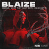 What They Want - Blaize&Highsociety