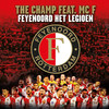 Feyenoord Het Legioen - The Champ&MC F