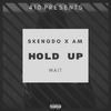 Hold up Wait (Explicit) - Skengdo