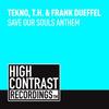 Save Our Souls Anthem (Original Mix) - Tekno&T.H.&Frank Dueffel