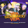 Vem Sentando Vem (Remix Arrochadeira|Explicit) - TIaguinho Playboy&Big Jhow Beat&MC 2Jhow