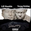 Drowning(feat. Young Holiday) (Explicit) - Lill Humble&Young Holiday