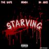 Starving (feat. The Safe & Da Juice) (Explicit) - Demba&The Safe&da juice