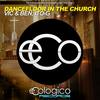 Dancefloor In The Church (Original Mix) - Vic & Ben&ITO-G