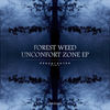 Unconfort Zone - Forest Weed