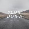 Slow Down (Explicit) - King Lee&KayKay