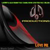 Love Me (Original Mix) - Laowhy&Alex Houndy&Daniel Bovie&Roy Rox