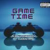 GAME TIME (Explicit) - AJay Finessin&Cuddy Mac
