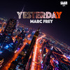 Yesterday (Original Radio Mix) - Marc Frey&Mari M.&Top Secret