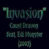 Invasion(feat. Edi Monster) (Explicit) - Caust Draven&Edi Monster